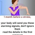 Stroke: These indicators that manifest one month prior to