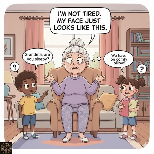 May be a doodle of text that says 'I'M NOT TIRED. My FACE JUST LOOKS LIKE THIS. Grandma, are you sleepy? Wehave We have on comfy pillow! ? ε हण BUFYANA'